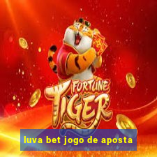 luva bet jogo de aposta